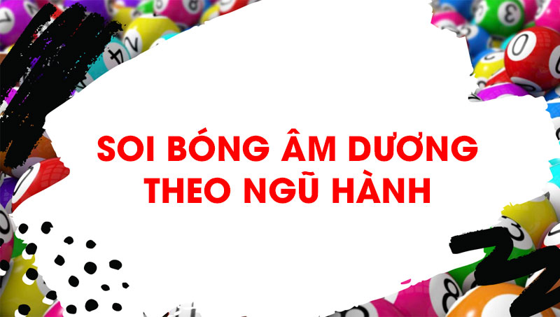 Quy tắc soi bóng âm dương theo ngũ hành