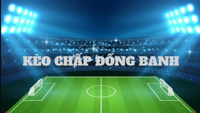 Cách chơi kèo chấp đồng banh luôn thắng cổng game Gemwin